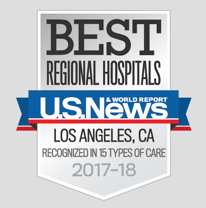 Best Regional Hospitals Los Angeles, CA Recognized in 15 types of Care 2017-18 fro US News and World Report